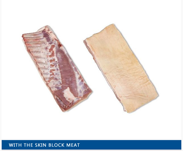 With the skin Block meat